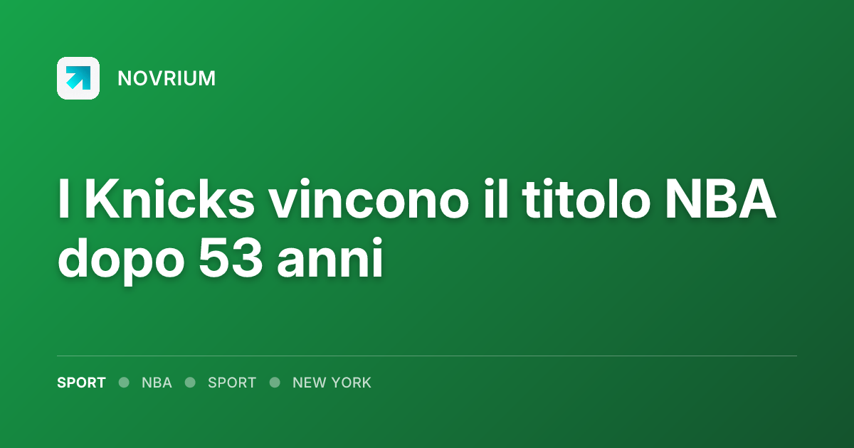 I Knicks vincono il titolo NBA dopo 53 anni