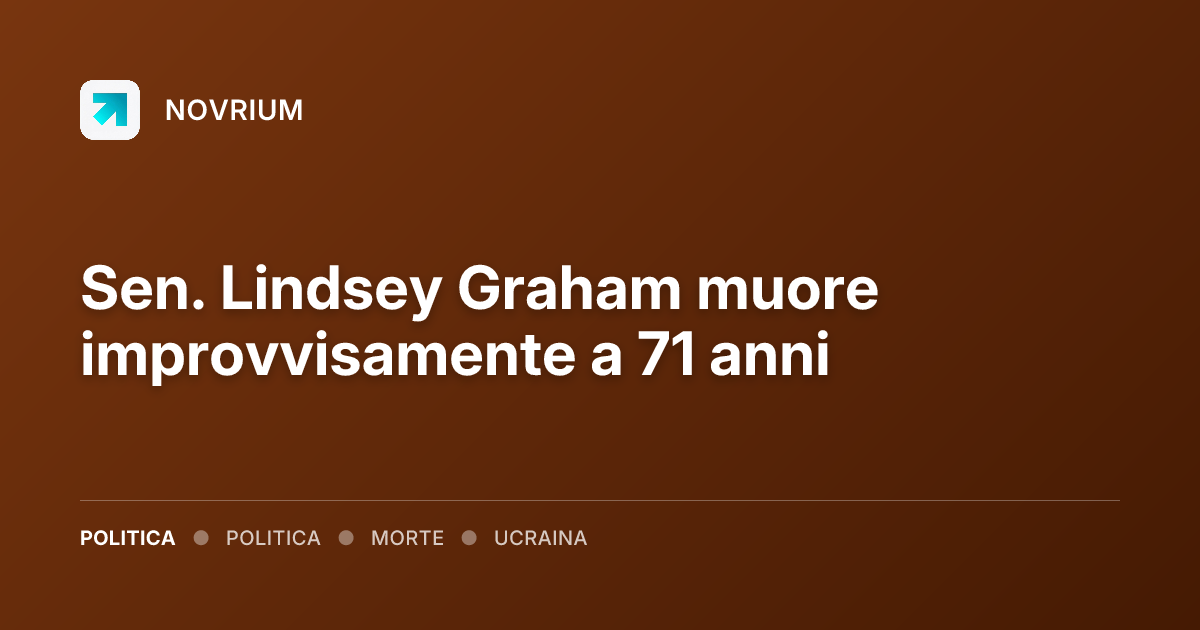 Sen. Lindsey Graham muore improvvisamente a 71 anni