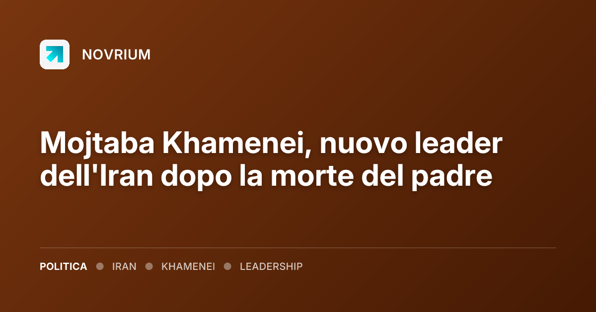 Mojtaba Khamenei, nuovo leader dell'Iran dopo la morte del padre