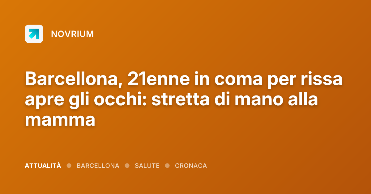 Barcellona, 21enne in coma per rissa apre gli occhi: stretta di mano alla mamma