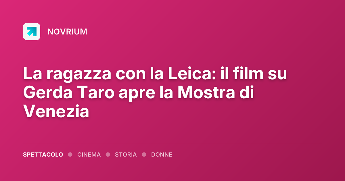 La ragazza con la Leica: il film su Gerda Taro apre la Mostra di Venezia