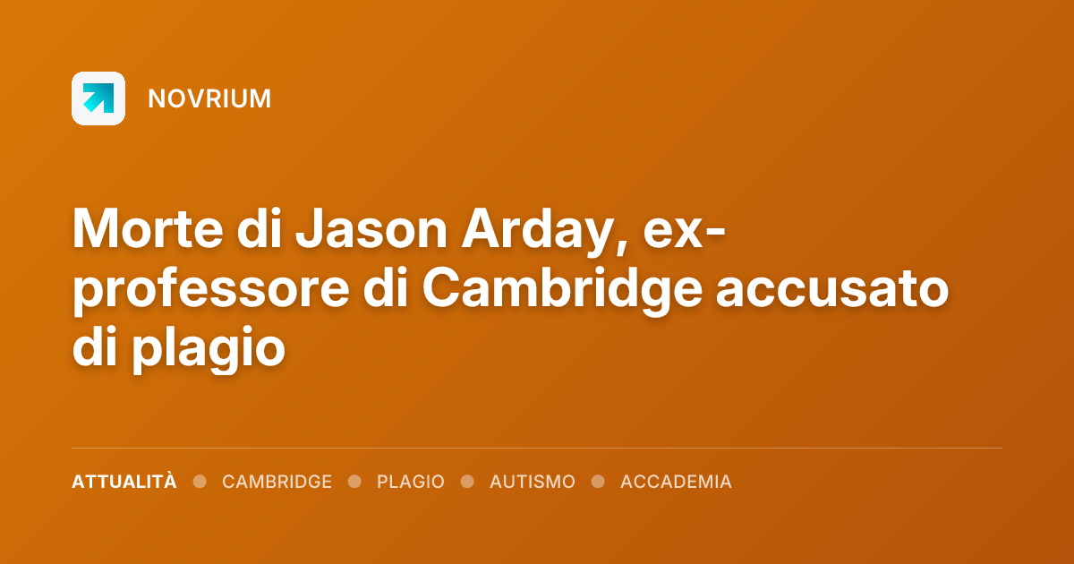 Morte di Jason Arday, ex-professore di Cambridge accusato di plagio