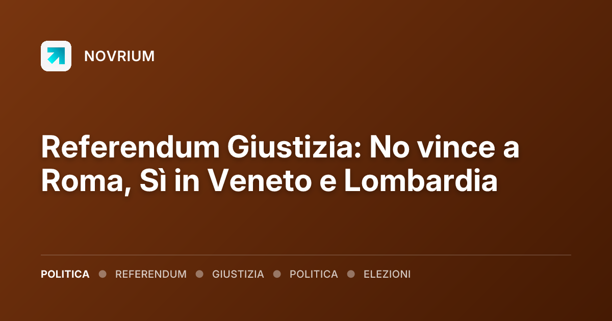 Referendum Giustizia: No vince a Roma, Sì in Veneto e Lombardia