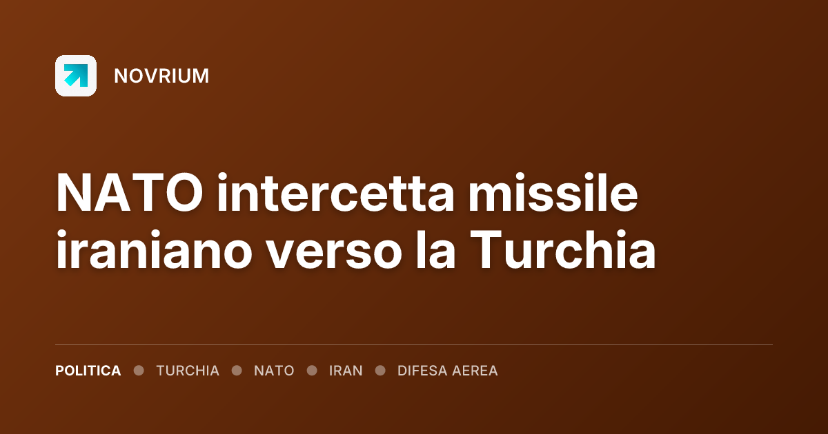NATO intercetta missile iraniano verso la Turchia