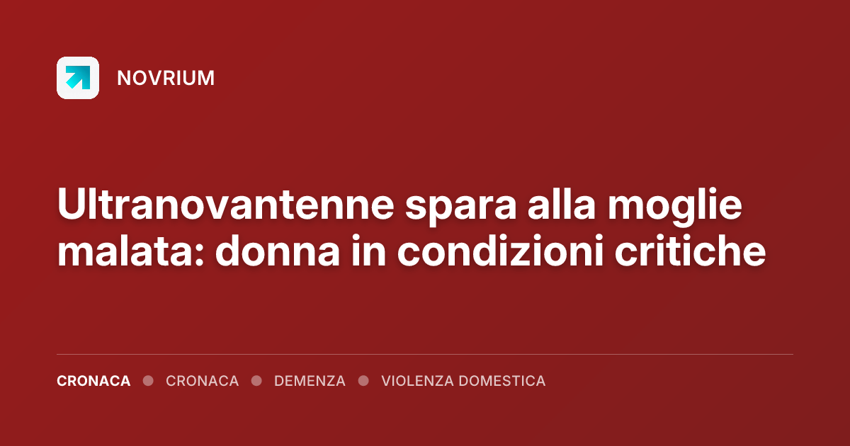 Ultranovantenne spara alla moglie malata: donna in condizioni critiche