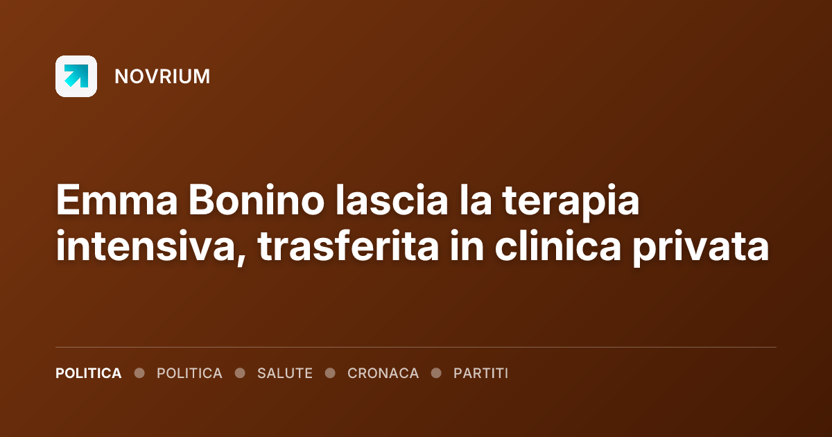 Emma Bonino lascia la terapia intensiva, trasferita in clinica privata