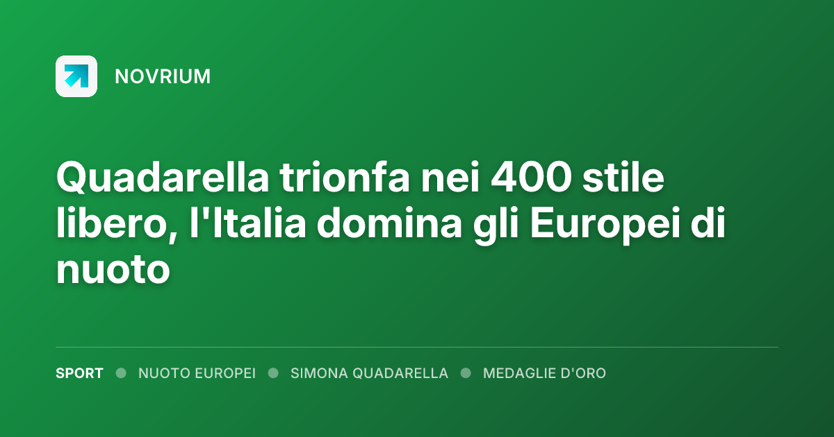 Quadarella trionfa nei 400 stile libero, l'Italia domina gli Europei di nuoto