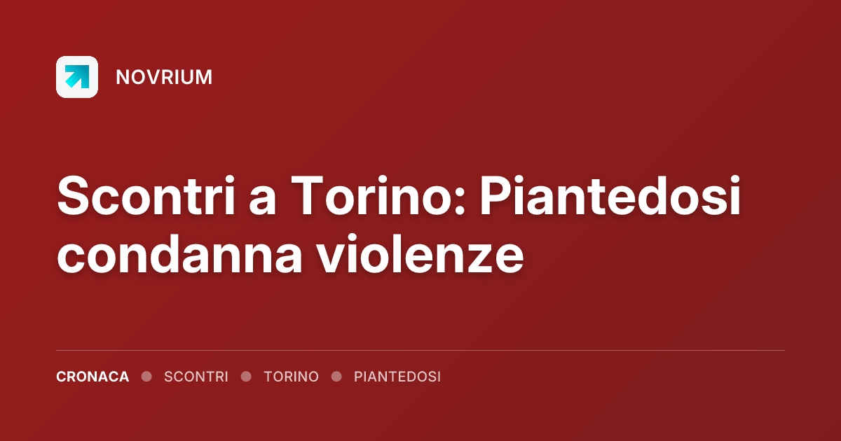 Scontri a Torino: Piantedosi condanna violenze