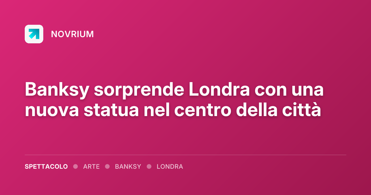 Banksy sorprende Londra con una nuova statua nel centro della città
