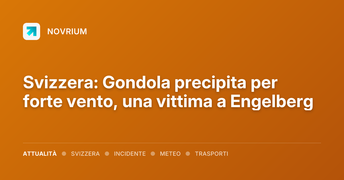 Svizzera: Gondola precipita per forte vento, una vittima a Engelberg