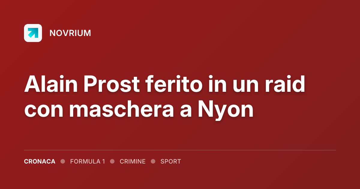 Alain Prost ferito in un raid con maschera a Nyon
