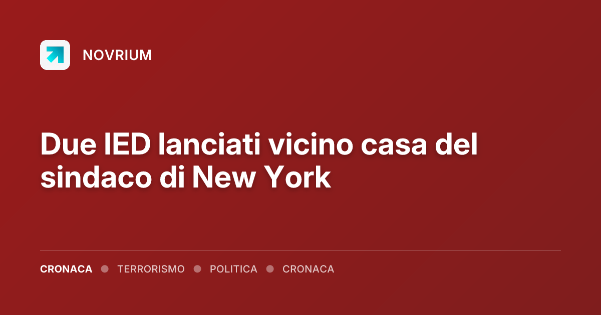 Due IED lanciati vicino casa del sindaco di New York