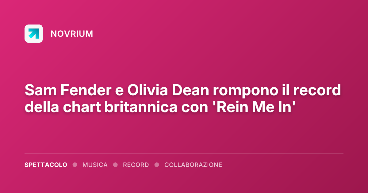 Sam Fender e Olivia Dean rompono il record della chart britannica con 'Rein Me In'