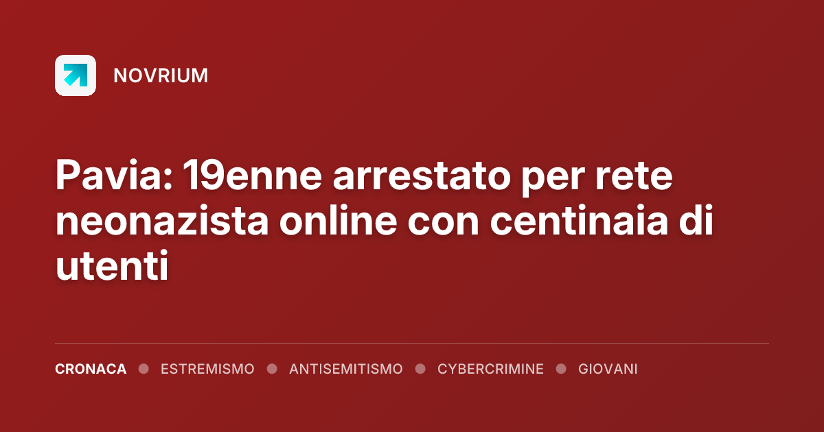 Pavia: 19enne arrestato per rete neonazista online con centinaia di utenti