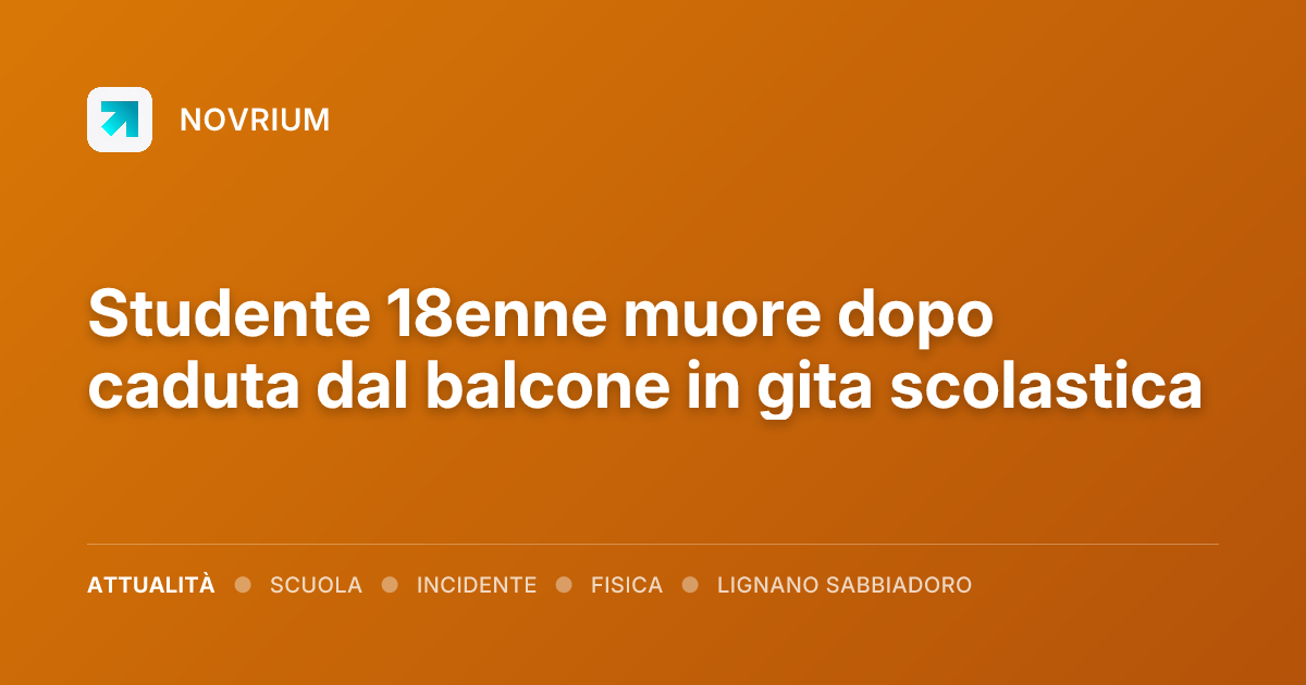 Studente 18enne muore dopo caduta dal balcone in gita scolastica