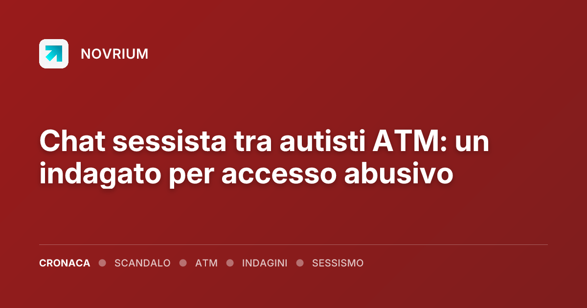 Chat sessista tra autisti ATM: un indagato per accesso abusivo