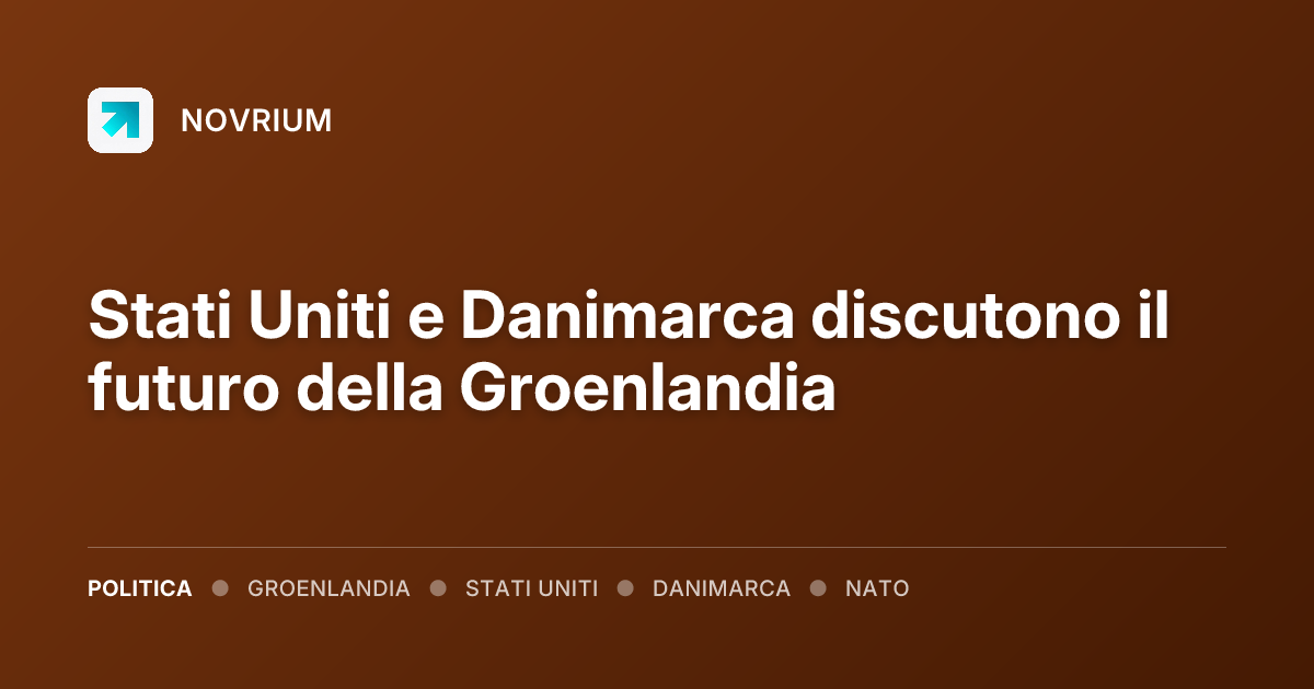 Stati Uniti e Danimarca discutono il futuro della Groenlandia