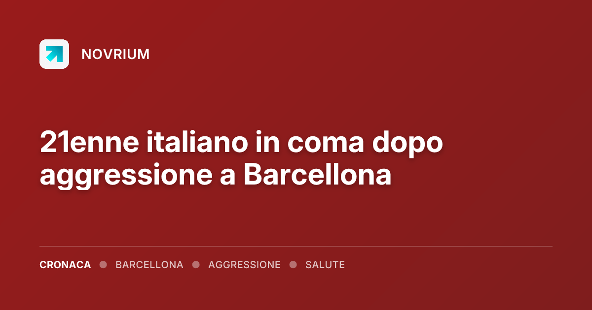 21enne italiano in coma dopo aggressione a Barcellona