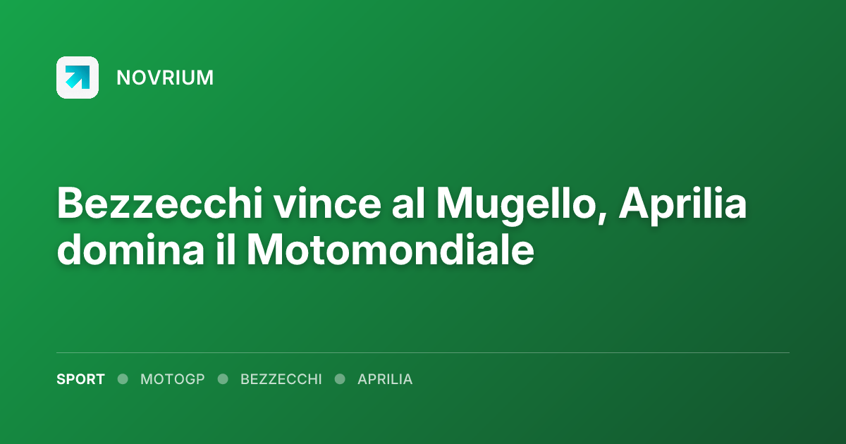 Bezzecchi vince al Mugello, Aprilia domina il Motomondiale