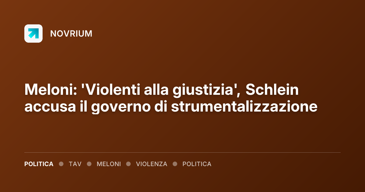 Meloni: 'Violenti alla giustizia', Schlein accusa il governo di strumentalizzazione