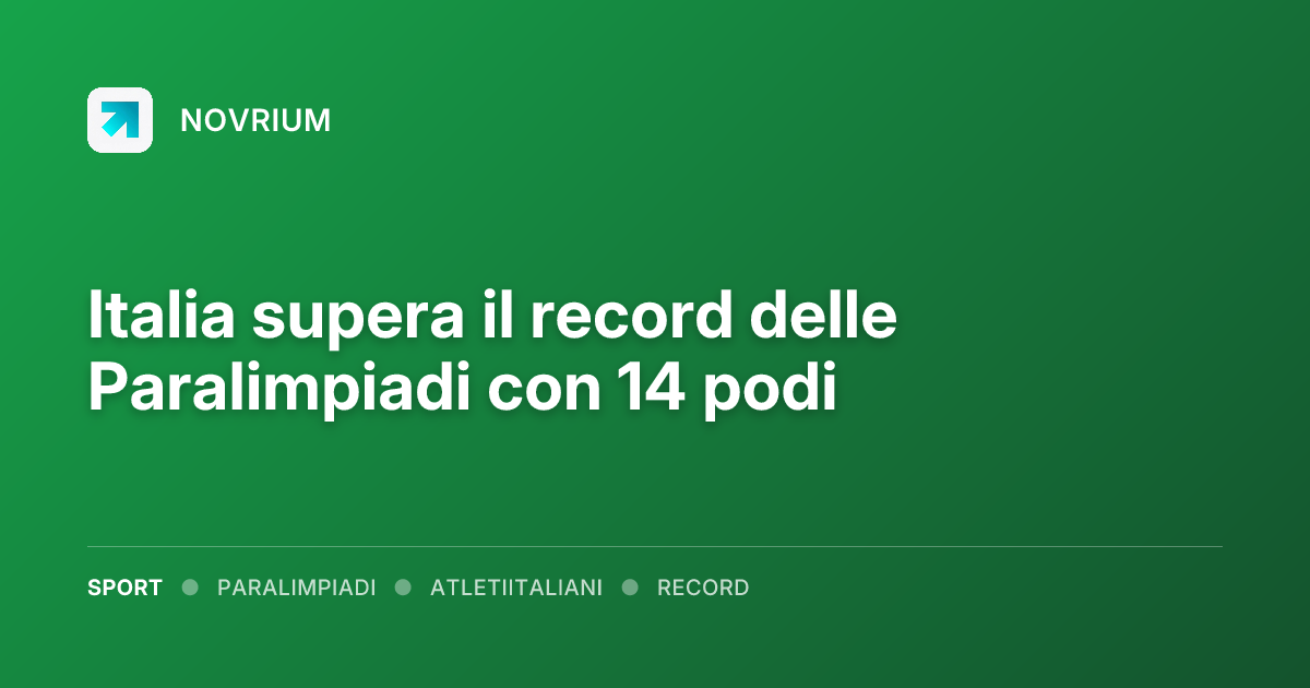 Italia supera il record delle Paralimpiadi con 14 podi