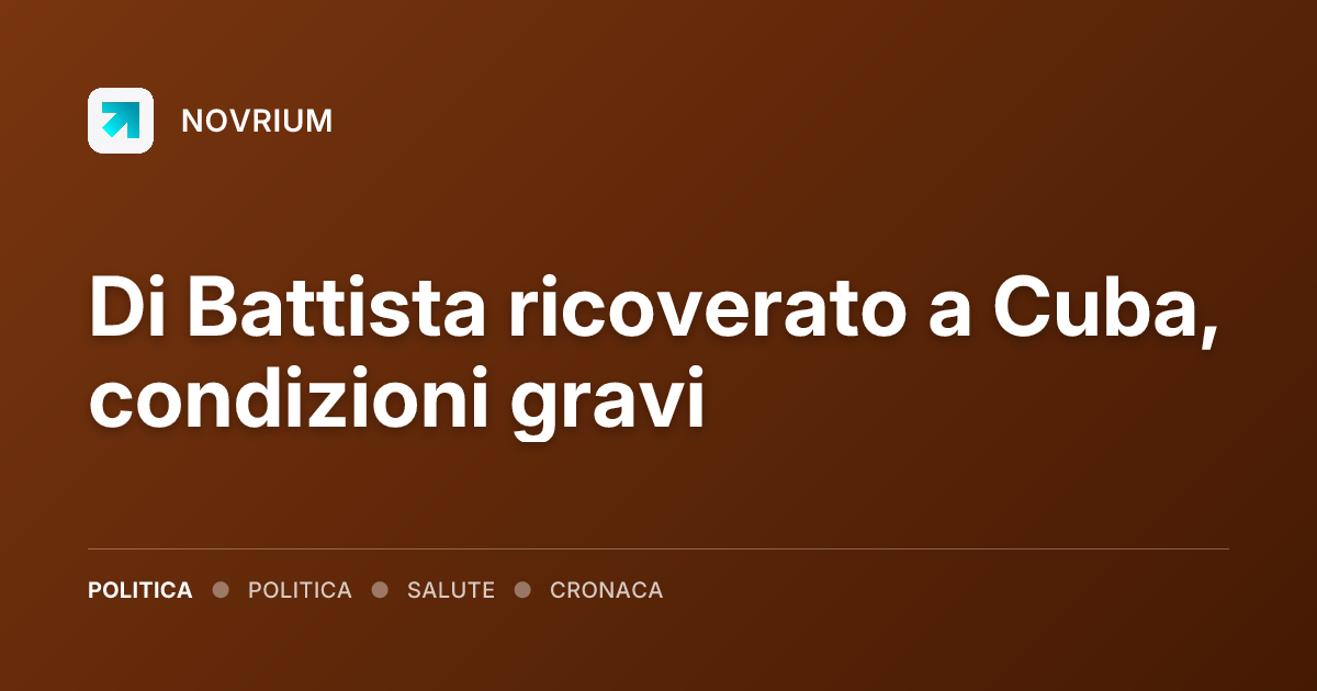 Di Battista ricoverato a Cuba, condizioni gravi