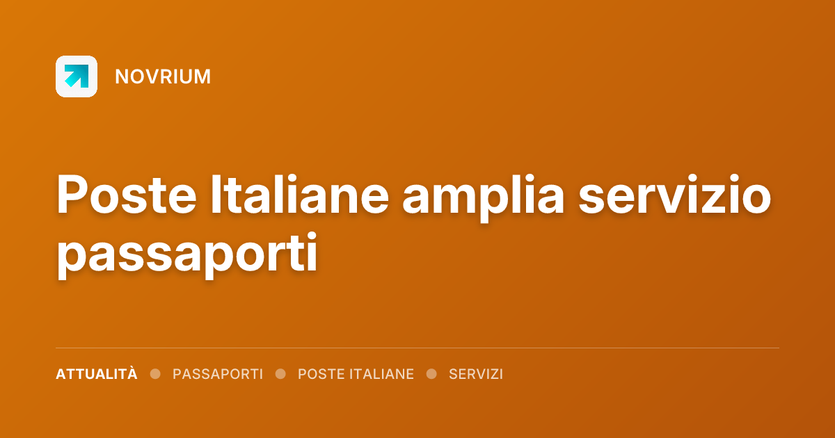 Poste Italiane amplia servizio passaporti