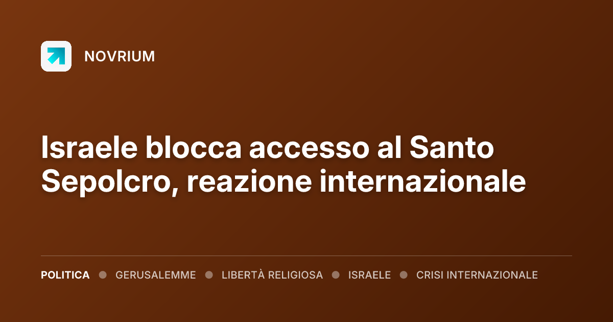Israele blocca accesso al Santo Sepolcro, reazione internazionale