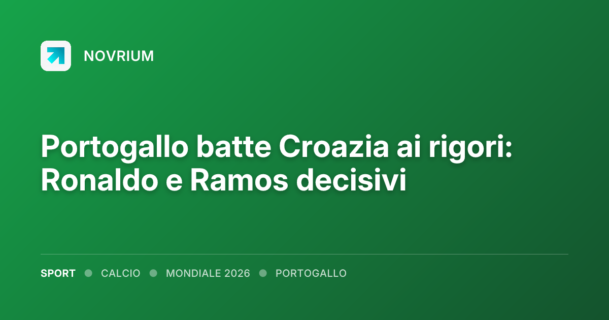 Portogallo batte Croazia ai rigori: Ronaldo e Ramos decisivi