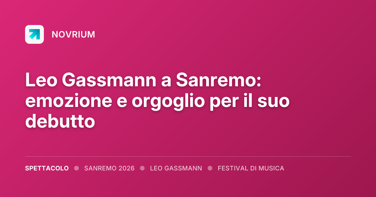 Leo Gassmann a Sanremo: emozione e orgoglio per il suo debutto