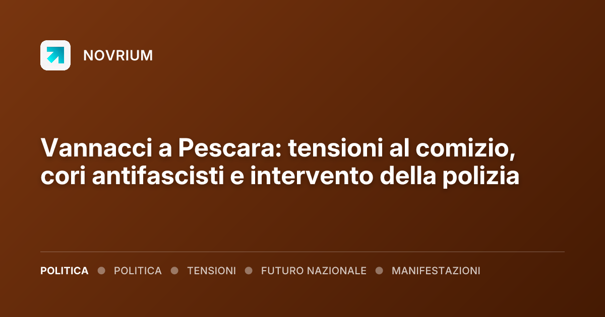 Vannacci a Pescara: tensioni al comizio, cori antifascisti e intervento della polizia