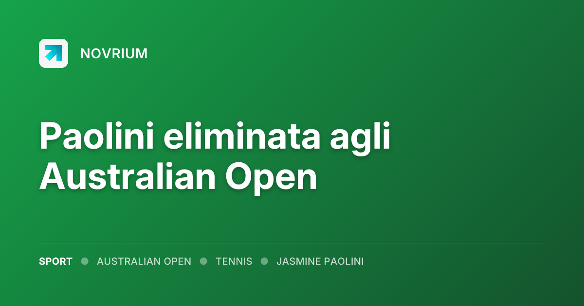 Paolini eliminata agli Australian Open