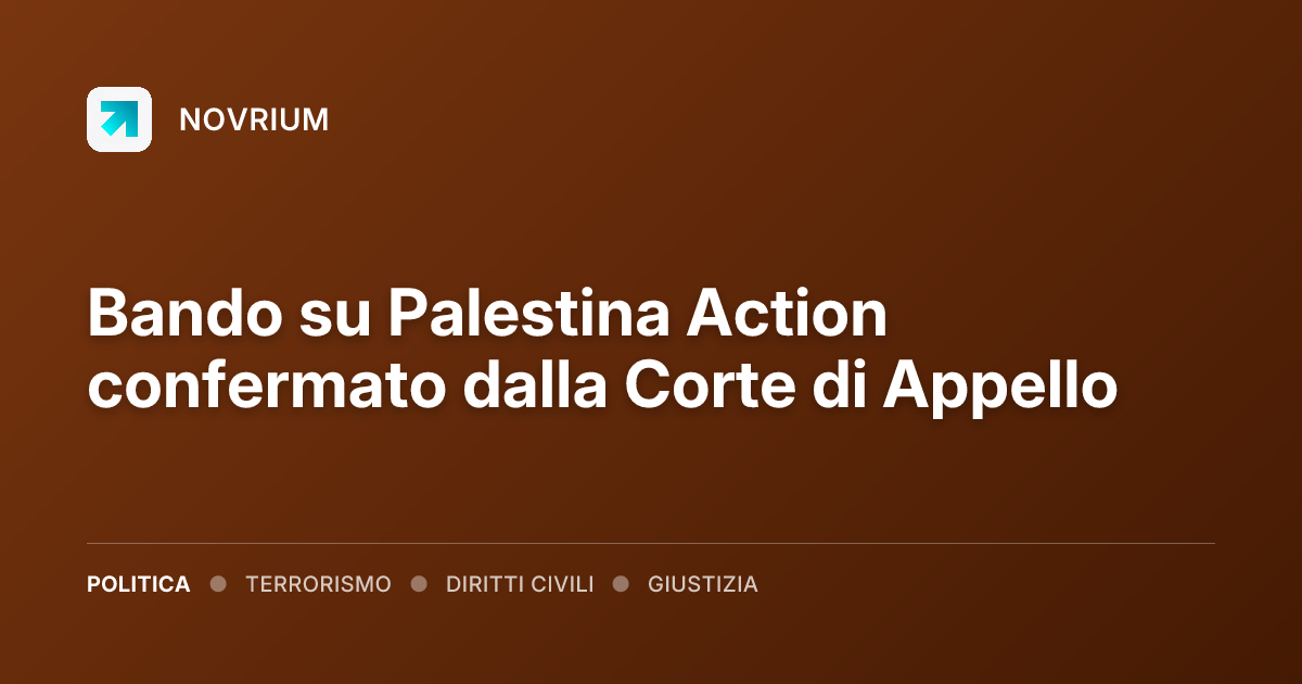 Bando su Palestina Action confermato dalla Corte di Appello