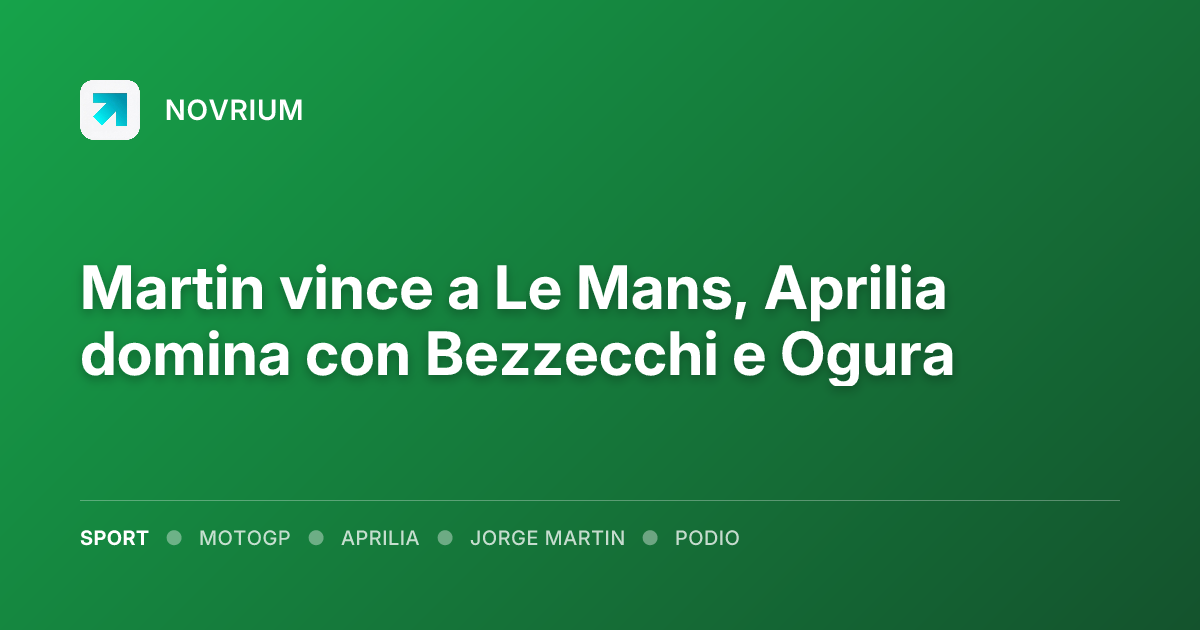 Martin vince a Le Mans, Aprilia domina con Bezzecchi e Ogura