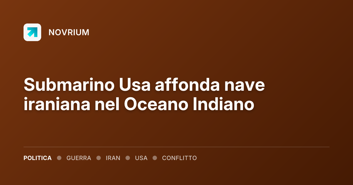 Submarino Usa affonda nave iraniana nel Oceano Indiano