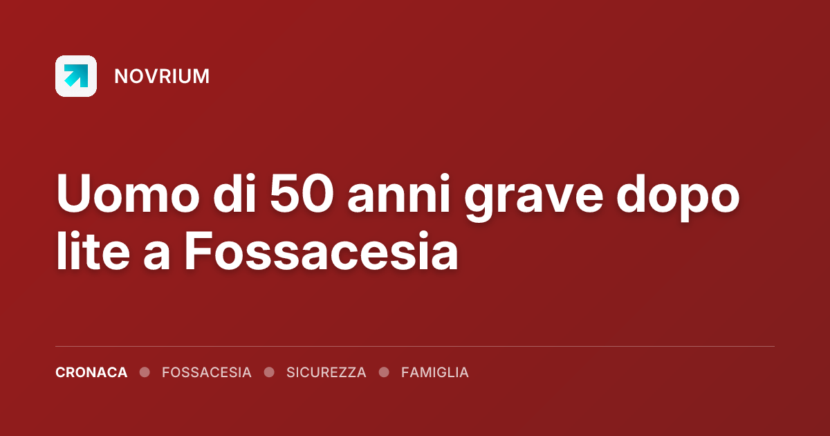Uomo di 50 anni grave dopo lite a Fossacesia