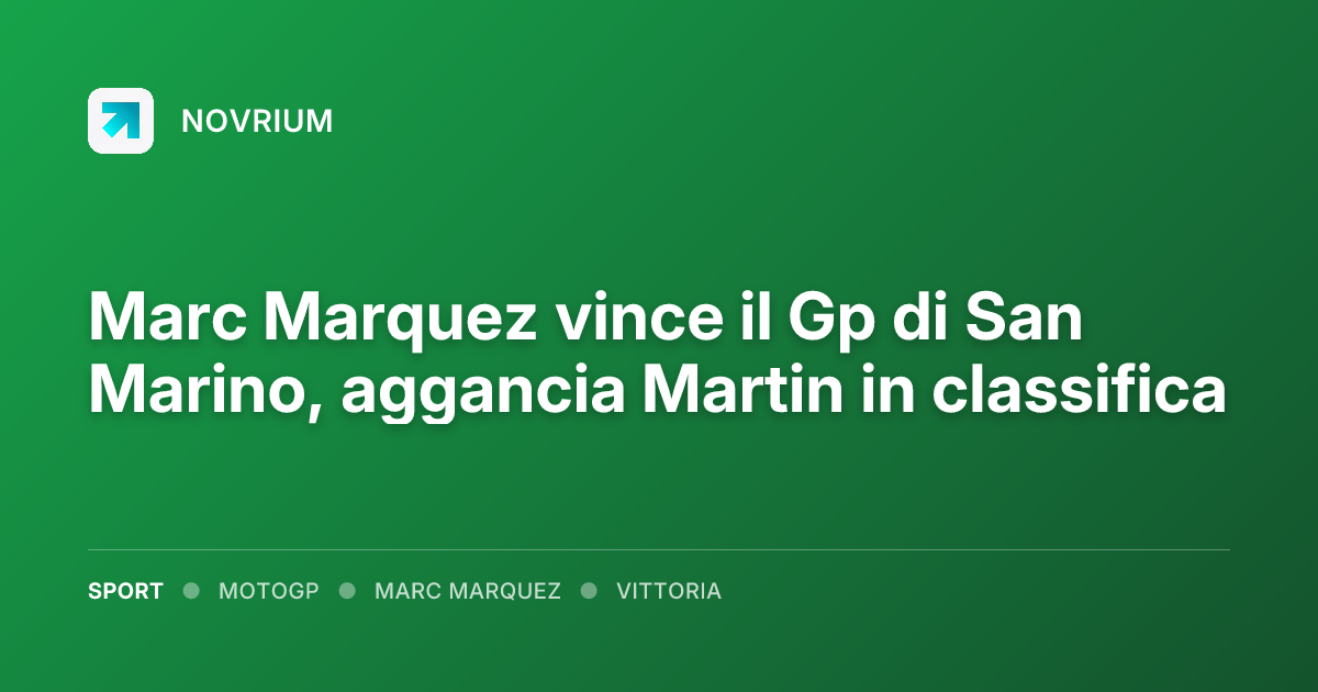 Marc Marquez vince il Gp di San Marino, aggancia Martin in classifica