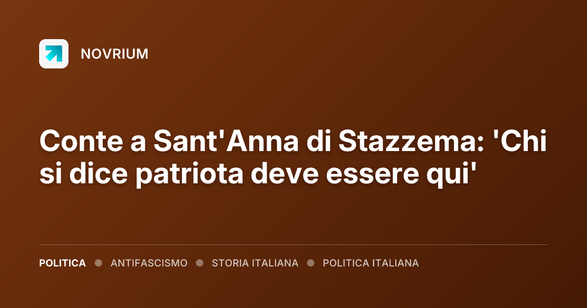 Conte a Sant'Anna di Stazzema: 'Chi si dice patriota deve essere qui'