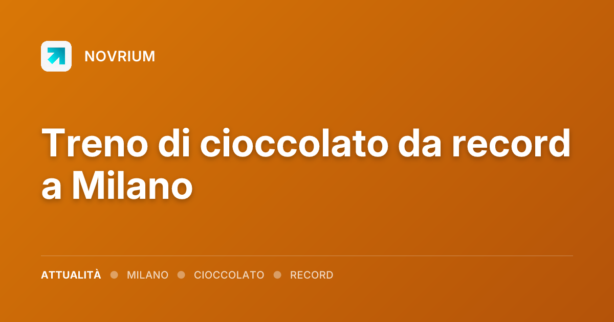 Treno di cioccolato da record a Milano