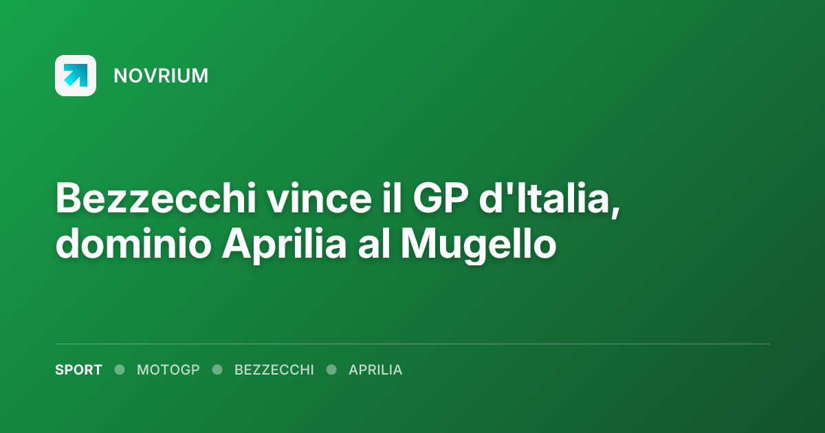 Bezzecchi vince il GP d'Italia, dominio Aprilia al Mugello