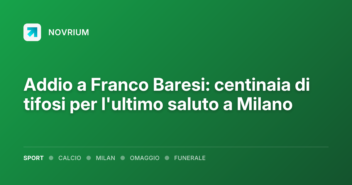 Addio a Franco Baresi: centinaia di tifosi per l'ultimo saluto a Milano