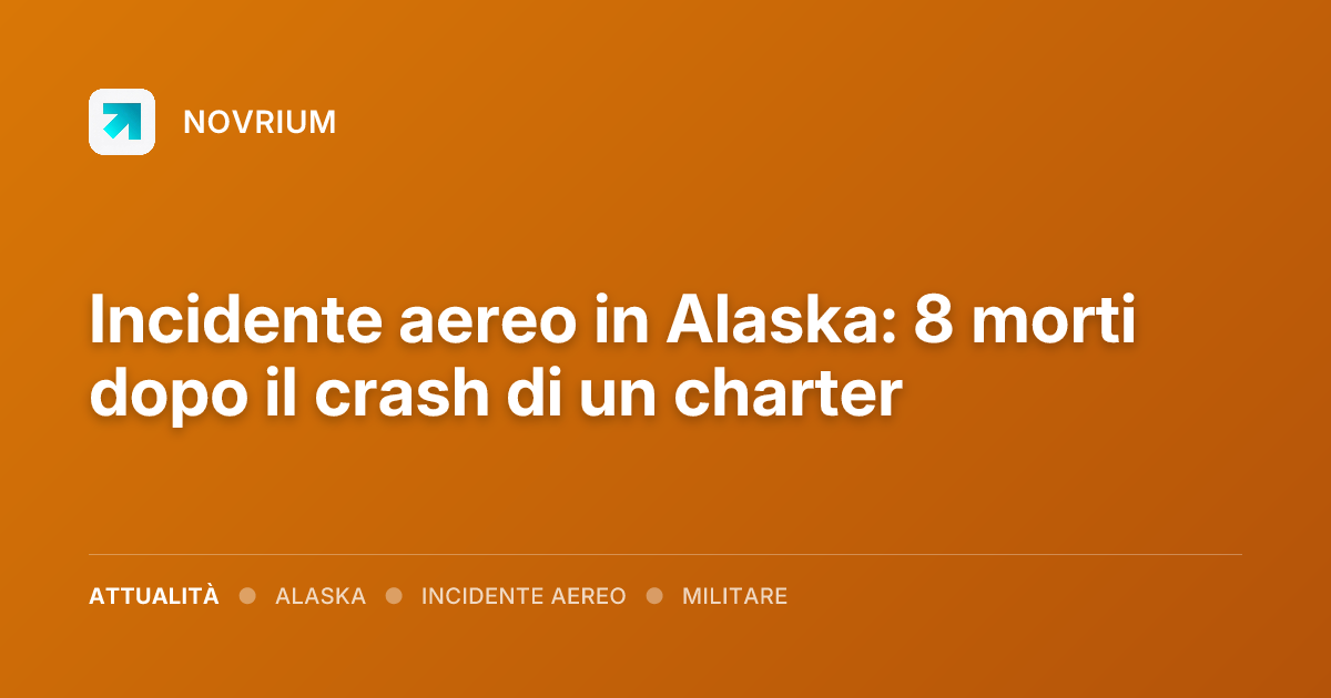 Incidente aereo in Alaska: 8 morti dopo il crash di un charter