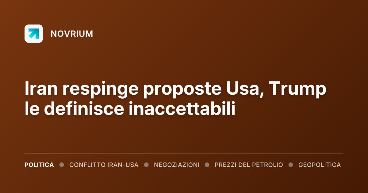 Iran respinge proposte Usa, Trump le definisce inaccettabili