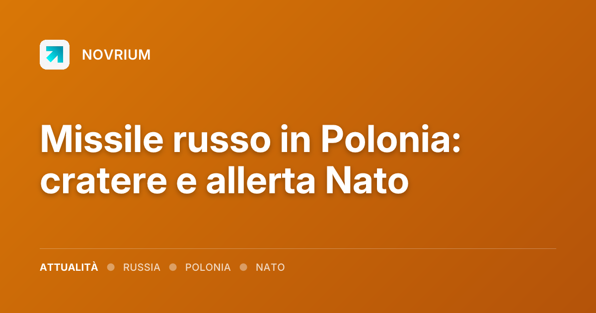 Missile russo in Polonia: cratere e allerta Nato