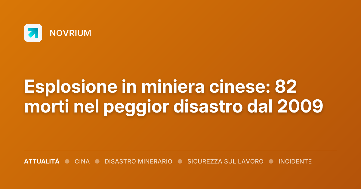 Esplosione in miniera cinese: 82 morti nel peggior disastro dal 2009