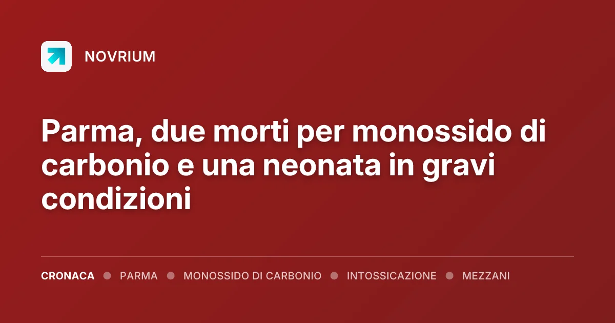 Parma, due morti per monossido di carbonio e una neonata in gravi condizioni