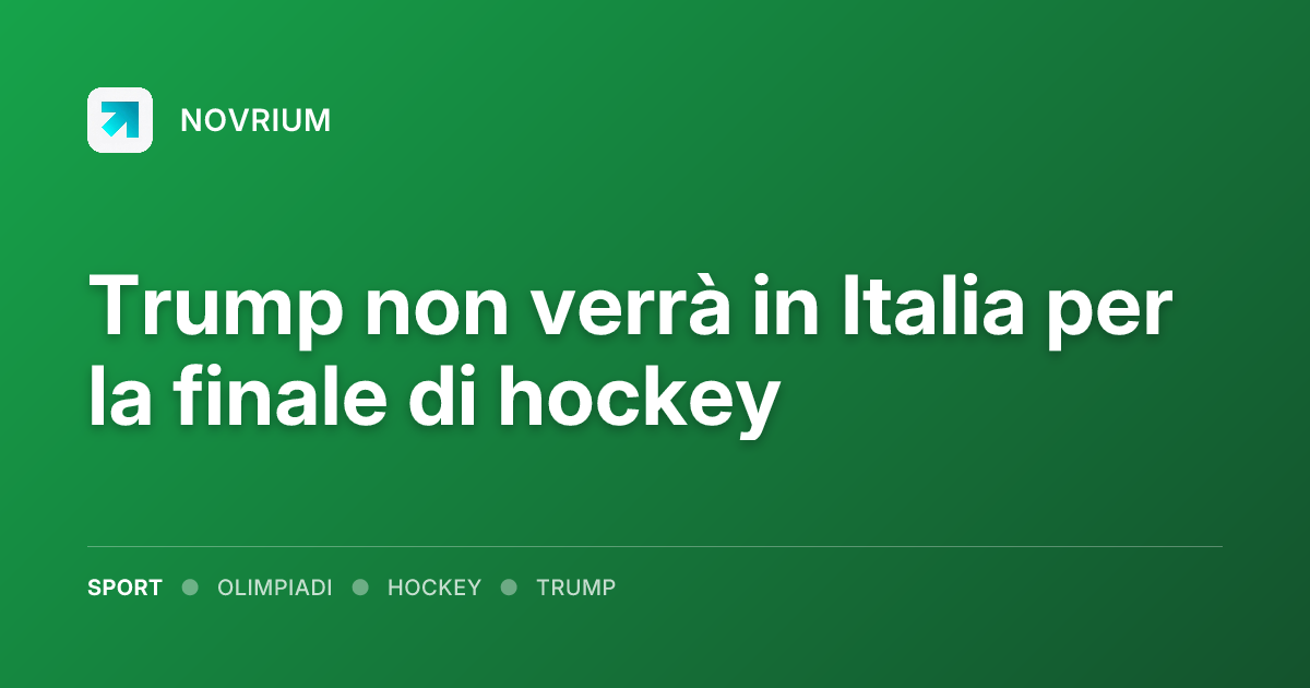 Trump non verrà in Italia per la finale di hockey