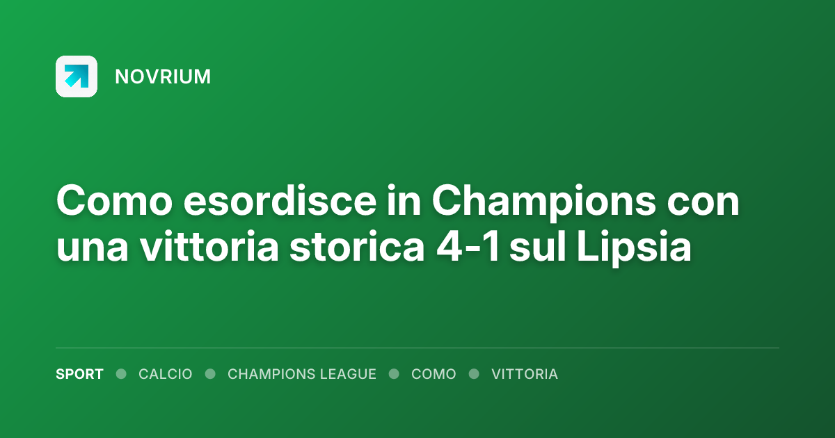 Como esordisce in Champions con una vittoria storica 4-1 sul Lipsia