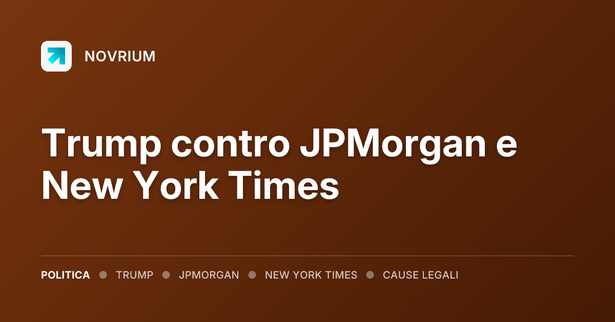 Trump contro JPMorgan e New York Times