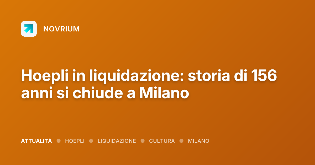 Hoepli in liquidazione: storia di 156 anni si chiude a Milano